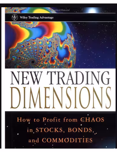 خرید و دانلود نسخه کامل کتاب New Trading Dimensions: How to Profit from Chaos in Stocks, Bonds, and Commodities (A Marketplace Book)