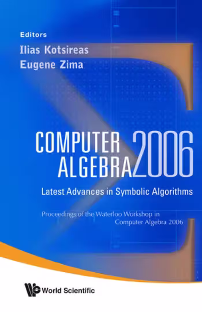 خرید و دانلود نسخه کامل کتاب Computer Algebra 2006: Latest Advances in Symbolic Algorithms