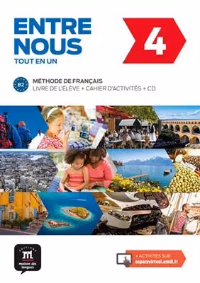 کتاب فرانسه آدخ نو Entre nous 4 B2 – Livre de l’élève   Cahier d’activités