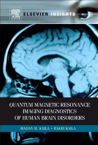 خرید و دانلود نسخه کامل کتاب Quantum Magnetic Resonance Imaging Diagnostics of Human Brain Disorders (Elsevier Insights)