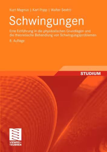 خرید و دانلود نسخه کامل کتاب Schwingungen - Eine Einfuhrung in die physikalischen Grundlagen und die theoretische Behandlung von Schwingungsproblemen 8 Auflage