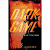 کتاب The Dark Game اثر Paul B. Janeczko انتشارات Candlewick