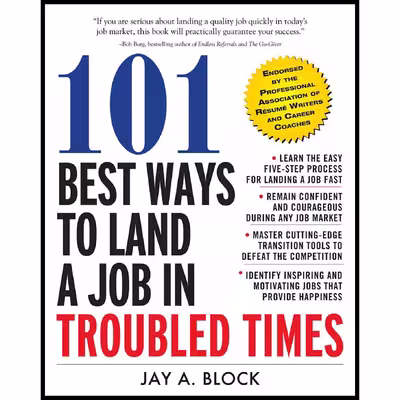 کتاب 101 Best Ways to Land a Job in Troubled Times اثر Jay A. Block انتشارات McGraw-Hill