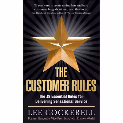 کتاب Customer Rules اثر Lee Cockerell انتشارات Profile Books
