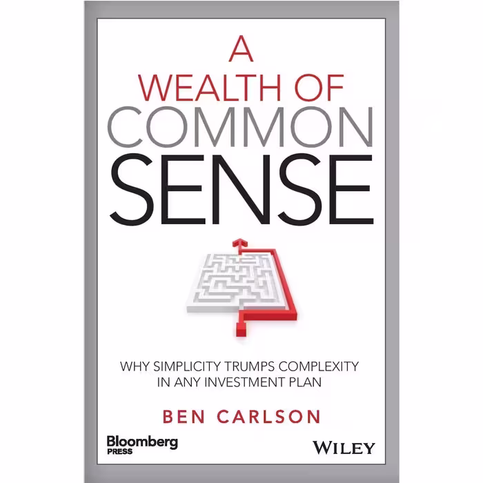 کتاب A WEALTH OF COMMON SENSE اثر Ben Carlson انتشارات Wiley