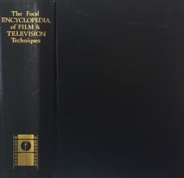The Focal encyclopedia of film & television techniques