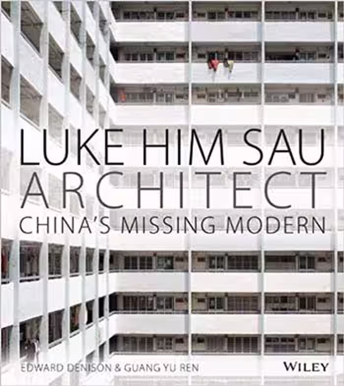󾕇 دانلود کتاب Luke Him Sau Architect - China's Missing Modern - دانلود کتاب های دانشگاهی