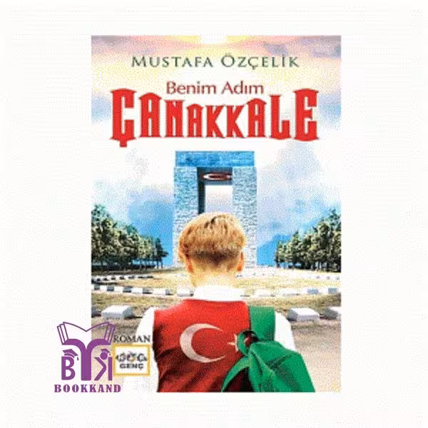 کتاب داستان کوتاه ترکی Benim Adım Canakkale