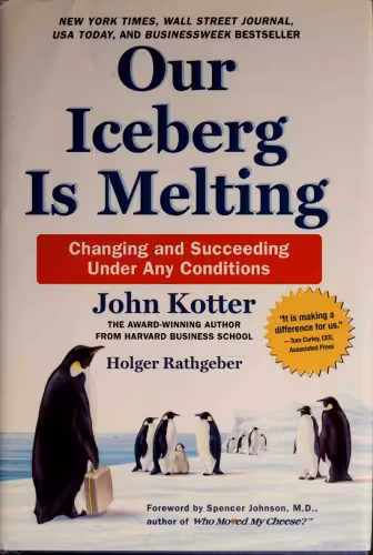 خرید و دانلود نسخه کامل کتاب Our Iceberg Is Melting: Changing and Succeeding Under Any Conditions