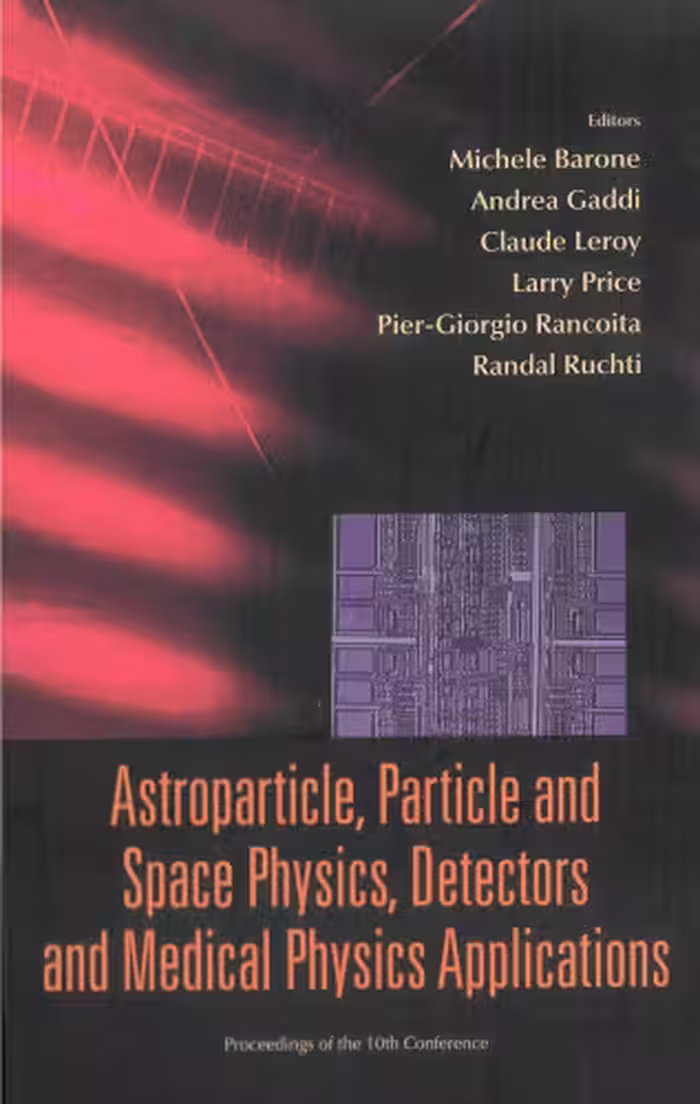 خرید و دانلود نسخه کامل کتاب Astroparticle, Particle and Space Physics, Detectors and Medical Physics Applications (2006)(en)(114