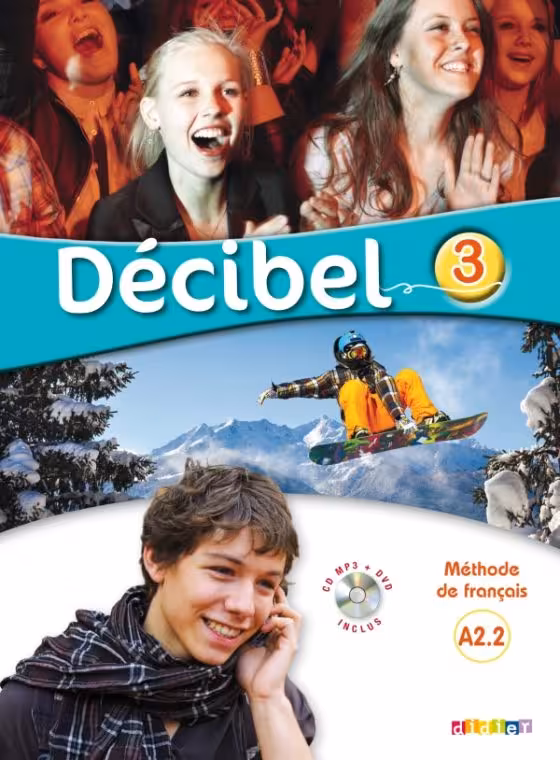 دانلود کتاب Decibel 3 niv.A2.2 - Livre   Cahier   CD mp3   DVD