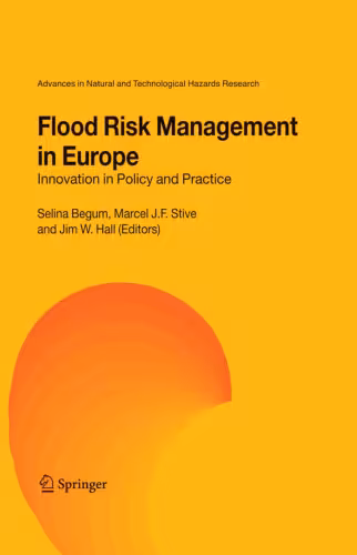 خرید و دانلود نسخه کامل کتاب Flood Risk Management in Europe: Innovation in Policy and Practice (Advances in Natural and Technological Hazards Research)