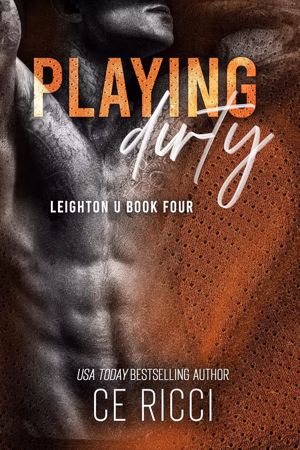 Playing Dirty (Leighton U Book 4) بازی کثیف (متن کامل بدون حذفیات)