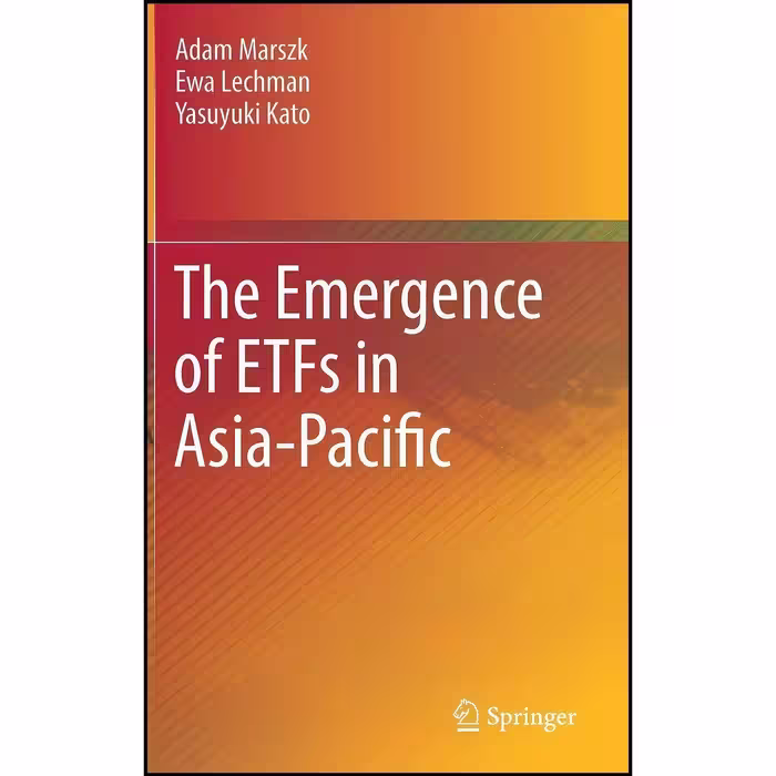 کتاب زبان اصلی The Emergence of ETFs in AsiaPacific اثر جمعی از نویسندگان