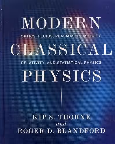خرید و دانلود نسخه کامل کتاب Modern Classical Physics: Optics, Fluids, Plasmas, Elasticity, Relativity, and Statistical Physics