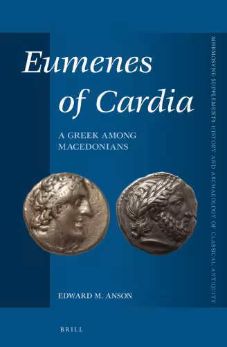 خرید و دانلود نسخه کامل کتاب Eumenes of Cardia: A Greek Among Macedonians