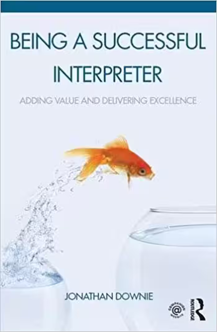 خرید و دانلود نسخه کامل کتاب Being a Successful Interpreter Adding Value and Delivering Excellence