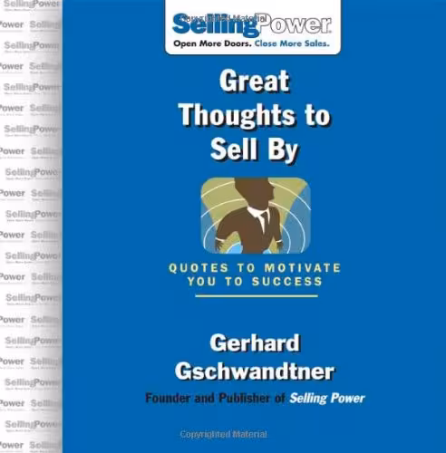 خرید و دانلود نسخه کامل کتاب Great Thoughts to Sell By: Quotes to Motivate You to Success - PDF