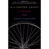 کتاب Alligator Candy اثر David Kushner انتشارات Simon &amp; Schuster