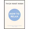 کتاب HOW TO RELAX اثر Thich Nhat Hanh انتشارات RANDOM