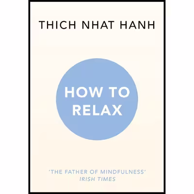 کتاب HOW TO RELAX اثر Thich Nhat Hanh انتشارات RANDOM