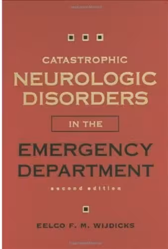 خرید و دانلود نسخه کامل کتاب Catastrophic Neurologic Disorders in the Emergency Department, 2 e 2004