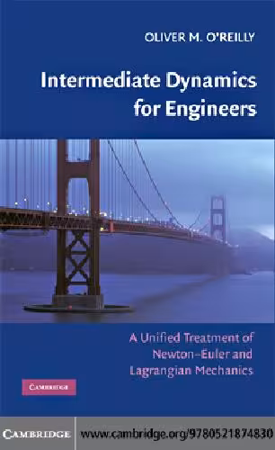 خرید و دانلود نسخه کامل کتاب Intermediate Dynamics for Engineers: A Unified Treatment of Newton-Euler and Lagrangian Mechanics