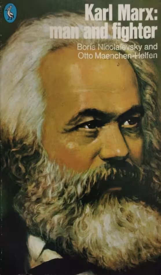 Karl Marx : Man And Fighter
