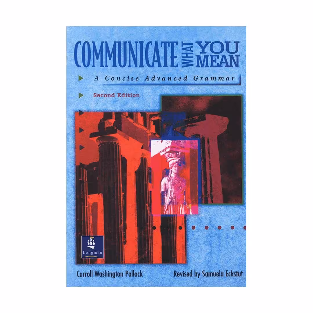 Communicate What You Mean 2nd Edition کامیونیکیت وات یو مین ویرایش دوم