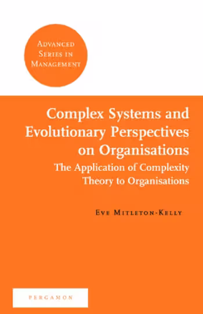 خرید و دانلود نسخه کامل کتاب Complex Systems and Evolutionary Perspectives of Organisations: The Application of Complexity Theory to Organisations