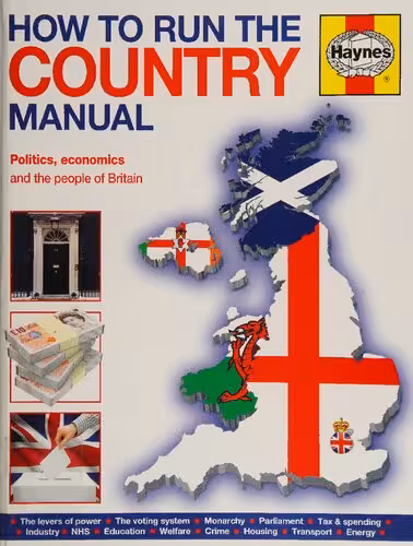 خرید و دانلود نسخه کامل کتاب How to Run the Country Manual: The Step-by-Step Guide to Running Great Britain