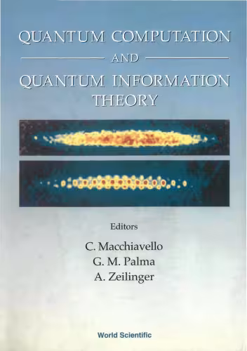 خرید و دانلود نسخه کامل کتاب Quantum Computation and Quantum Information Theory: 12-23 July 1999 Villa Gualino, Torino, Italy