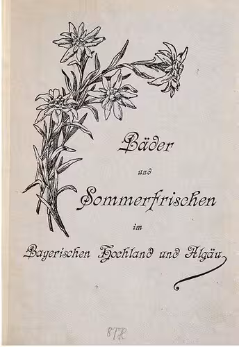 خرید و دانلود نسخه کامل کتاب Bäder und Sommerfrischen im Bayerischen Hochland und Algäu [Allgäu]