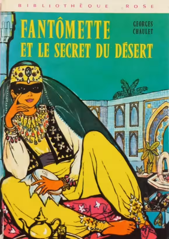 Fantomette Et La Secret Du Desert | Georges Chaulet