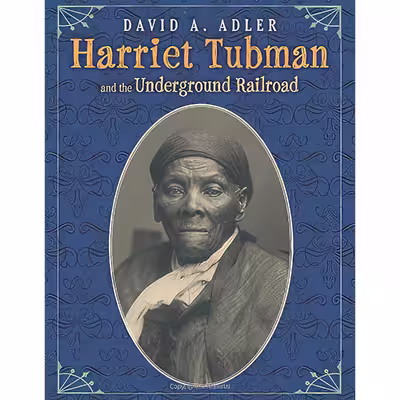 کتاب Harriet Tubman and the Underground Railroad اثر David A. Adler انتشارات Holiday House