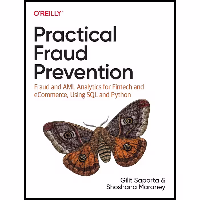کتاب Practical Fraud Prevention اثر Gilit Saporta AND Shoshana Maraney انتشارات OReilly Media