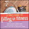 کتاب A Girl,s Guide to Fitting in Fitness اثر Erin Whitehead and Jennipher Walters انتشارات Zest Books