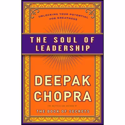 کتاب The Soul of Leadership اثر Deepak Chopra انتشارات Harmony