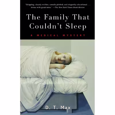 کتاب The Family That Couldnt Sleep اثر D. T. Max انتشارات Random House Trade