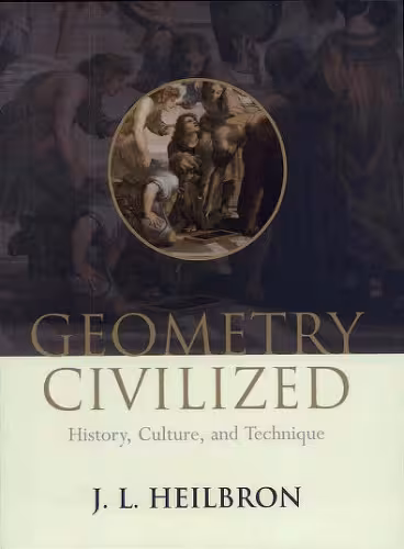 خرید و دانلود نسخه کامل کتاب Geometry Civilized: History, Culture, and Technique