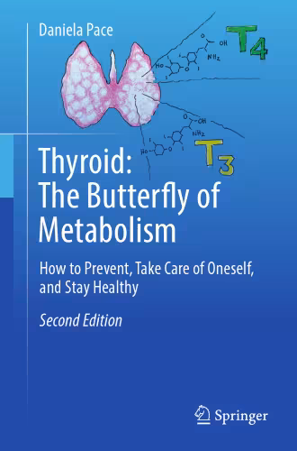 خرید و دانلود نسخه کامل کتاب Thyroid: The Butterfly of Metabolism: How to prevent, take care of oneself, and stay healthy
