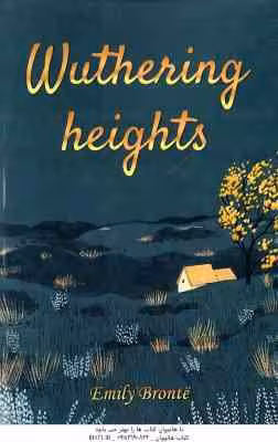 Wuthering Heights ( Emily Bronte ) – بلندی های بادگیر