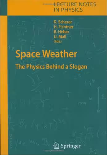 خرید و دانلود نسخه کامل کتاب Space Weather: The Physics Behind a Slogan
