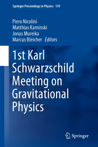 خرید و دانلود نسخه کامل کتاب 1st Karl Schwarzschild Meeting on Gravitational Physics
