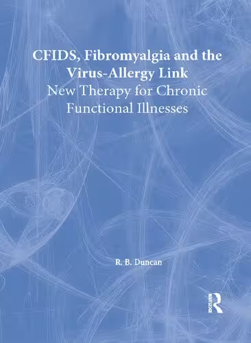 خرید و دانلود نسخه کامل کتاب CFIDS, Fibromyalgia, and the Virus-Allergy Link: Hidden Viruses, Allergies, and Uncommon Fatigue/Pain Disorders