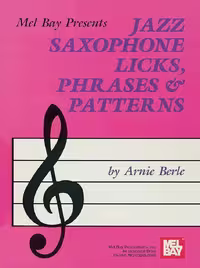 دانلود کتاب Jazz Saxophone Licks, Phrases and Patterns از Hemethod | آموزش بداهه‌نوازی جَز با متد Arnie Berle