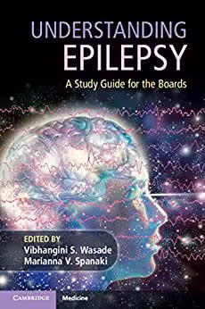  دانلود کتاب Understanding Epilepsy - A Study Guide For The Boards, 2019 - دانلود کتاب های دانشگاهی