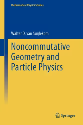 خرید و دانلود نسخه کامل کتاب Noncommutative Geometry and Particle Physics