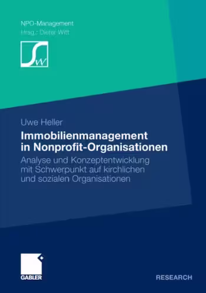 خرید و دانلود نسخه کامل کتاب Immobilienmanagement in Nonprofit-Organisationen: Analyse und Konzeptentwicklung mit Schwerpunkt auf kirchlichen und sozialen Organisationen