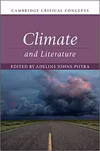خرید و دانلود نسخه کامل کتاب Climate and Literature (Cambridge Critical Concepts) BY Johns-Putra - Pdf